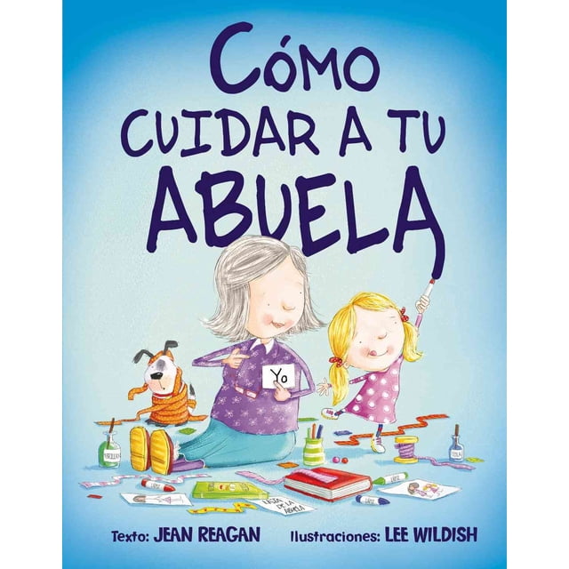 COMO CUIDAR A TU ABUELA PICARONA JEAN REAGAN