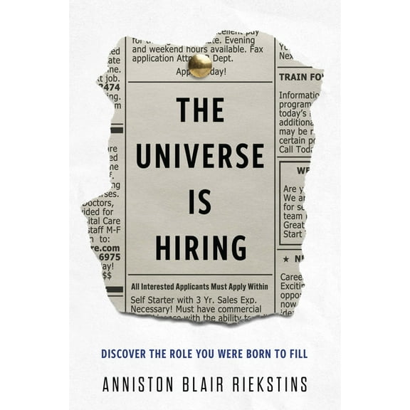 The Universe Is Hiring: Discover the Role You Were Born to Fill, (Hardcover)