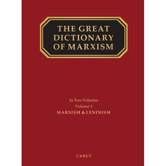 The Great Dictionary of Marxism: Volume 1, (Hardcover)
