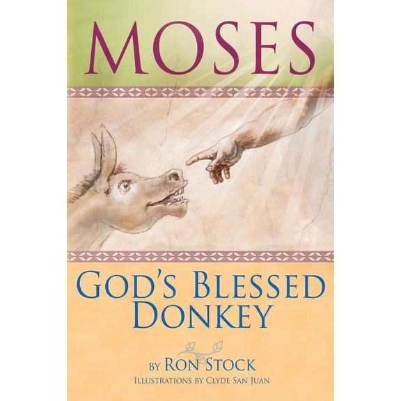 Moses, God's Blessed Donkey, (Paperback)