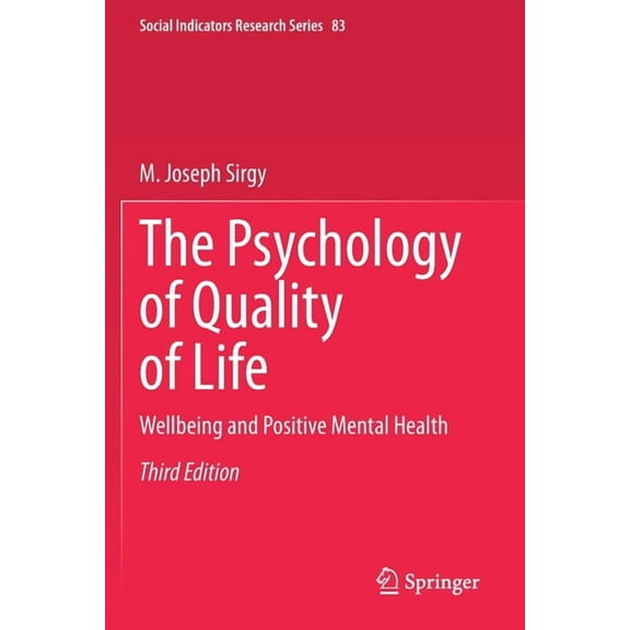 Social Indicators Research The Psychology of Quality of Life: Wellbeing and Positive Mental Health, Book 83, (Paperback)
