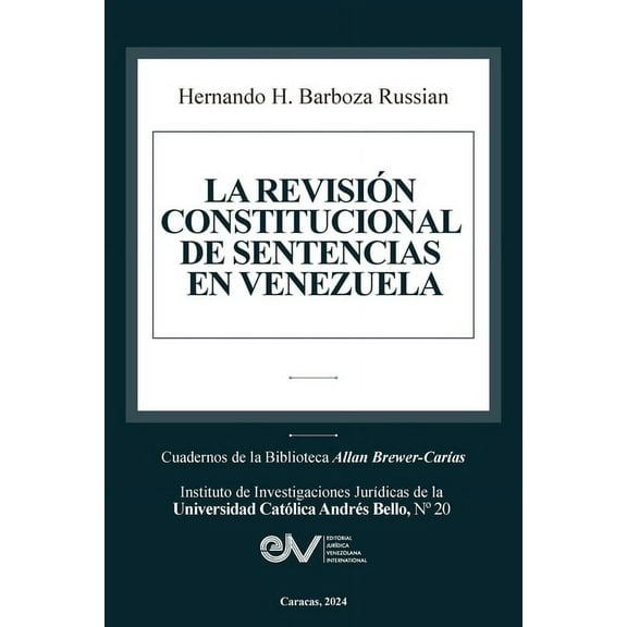 La Revisión Constitucional de Sentencias En Venezuela, (Paperback)