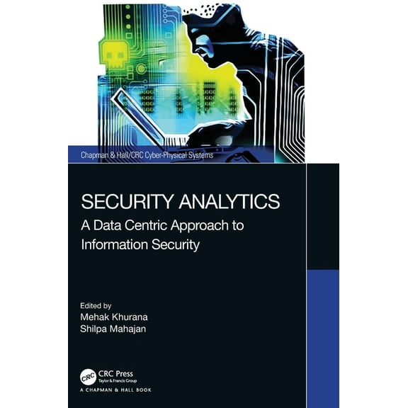 Chapman & Hall/CRC Cyber-Physical System Security Analytics: A Data Centric Approach to Information Security, (Hardcover)