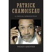 Caribbean Studies: Patrick Chamoiseau : A Critical Introduction (Paperback)