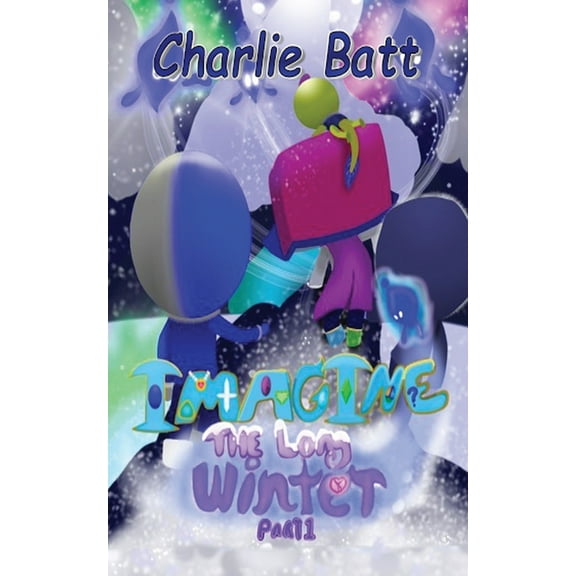 Imagine Imagine: the Long Winter - the Long Winter: Part One, Book 2, (Paperback)