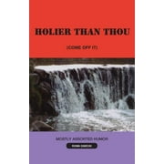 Holier Than Thou (Paperback)