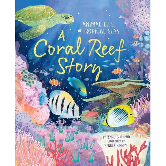 A Coral Reef Story: Animal Life in Tropical Seas, (Paperback)