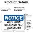 thumbnail image 2 of (2 Pack) When Not In Use Always Keep Spa Covered OSHA Notice Sign, 2 of 7