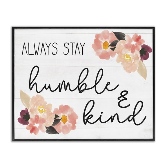 Stupell Industries Farmhouse Always Stay Humble and Kind Black Framed Giclee Art, 14 x 11, by Lil' Rue