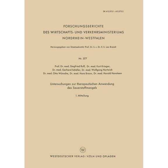 Forschungsberichte Des Wirtschafts- Und  Untersuchungen Zur Therapeutischen Anwendung Des Sauerstoffmangels, (Paperback)