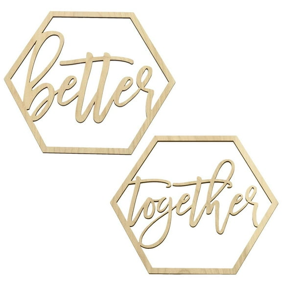 Koyal Wholesale Better Together Chair Signs, Set of 2 Scripted Hexagon Laser Cut Wood Chair Back Signs