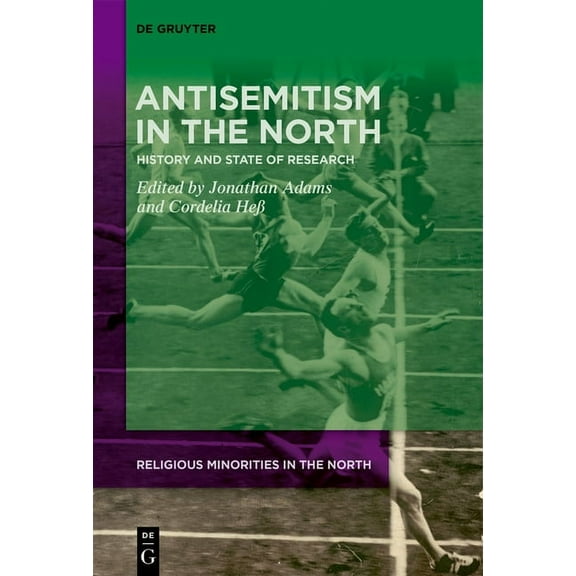 Religious Minorities in the North Antisemitism in the North: History and State of Research, Book 1, (Hardcover)