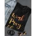 thumbnail image 3 of Work Pray Slay  Women T-Shirt, Female Small, 3 of 4