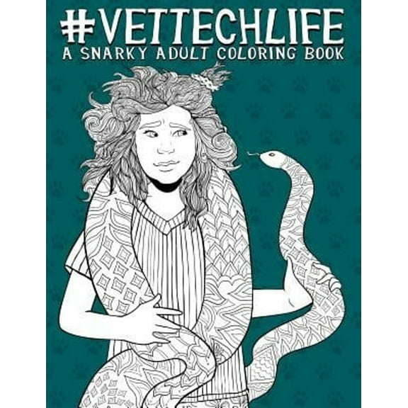 Pre-Owned Vet Tech Life: A Snarky Adult Coloring Book Paperback