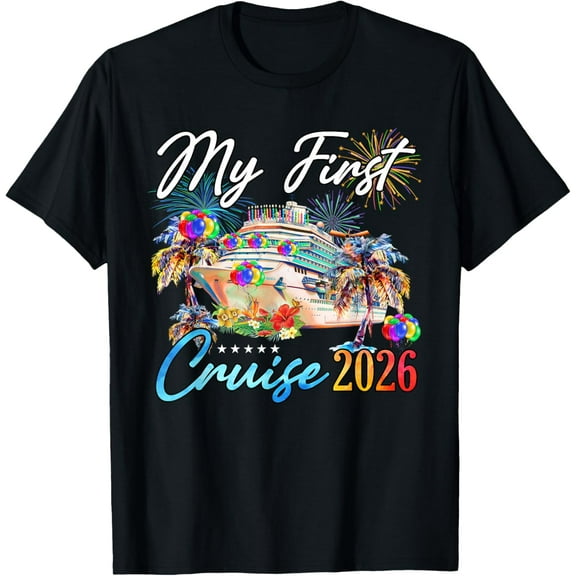 My First Cruise 2026 Funny First Time Cruise Vacation 2026 T-Shirt tee