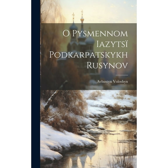 O pysmennom iazytsï podkarpatskykh rusynov (Hardcover)