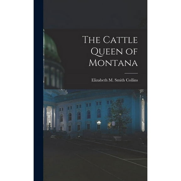 The Cattle Queen of Montana
