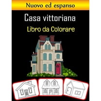 Casa Vittoriana Libro da Colorare: Bellissimo libro da colorare per bambini in stile vittoriano con immagini di alta qualità (100 pagine) (Paperback)