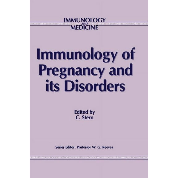 Immunology and Medicine Immunology of Pregnancy and Its Disorders, Book 10, (Paperback)