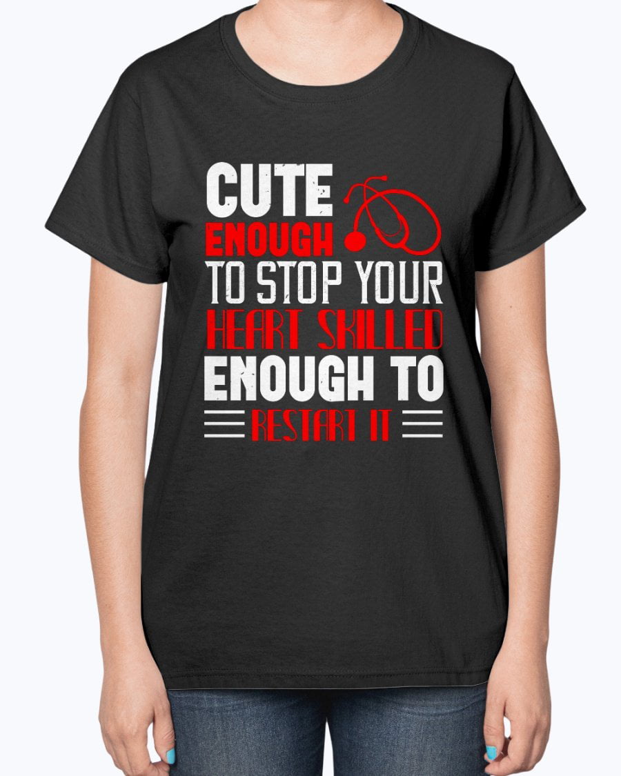 Details about   New Cute Enough To Stop Your Heart Skilled Restart It Women T Shirt S-3XL 