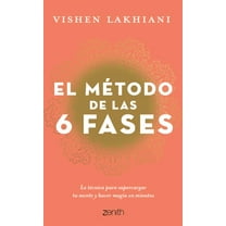 El MÃ©todo de Las 6 Fases: La TÃ©cnica Probada Para Supercargar Tu Mente, Lograr Tus Objetivos Y Hacer Magia En Minutos: L, (Paperback)