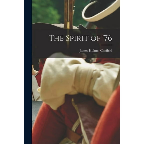 The Spirit of '76, (Paperback)