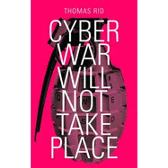 Pre-Owned Cyber War Will Not Take Place (Paperback) by Thomas Rid