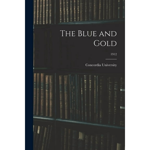The Blue and Gold; 1912 (Paperback)