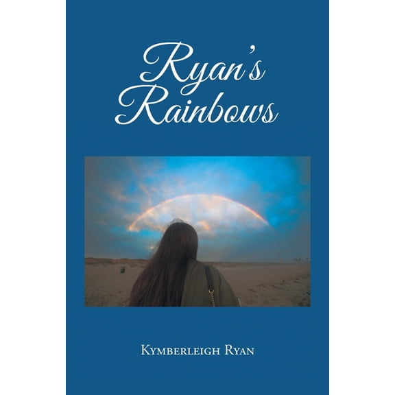 Ryan's Rainbows, (Paperback)