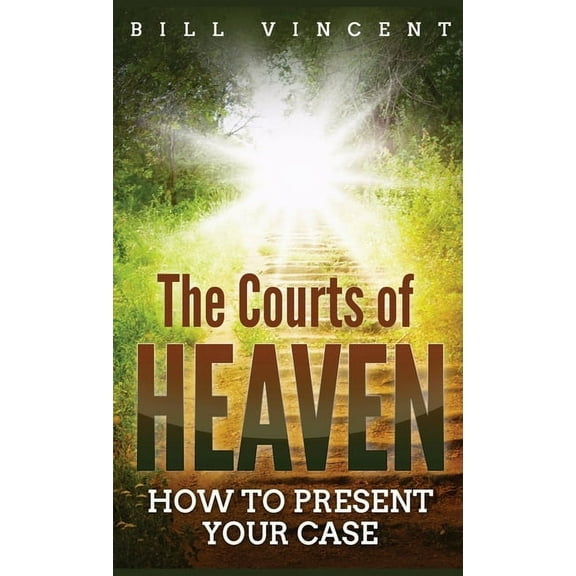 The Courts of Heaven (Pocket Size): How to Present Your Case, (Paperback)