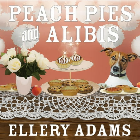 Peach Pies and Alibis - Audiobook