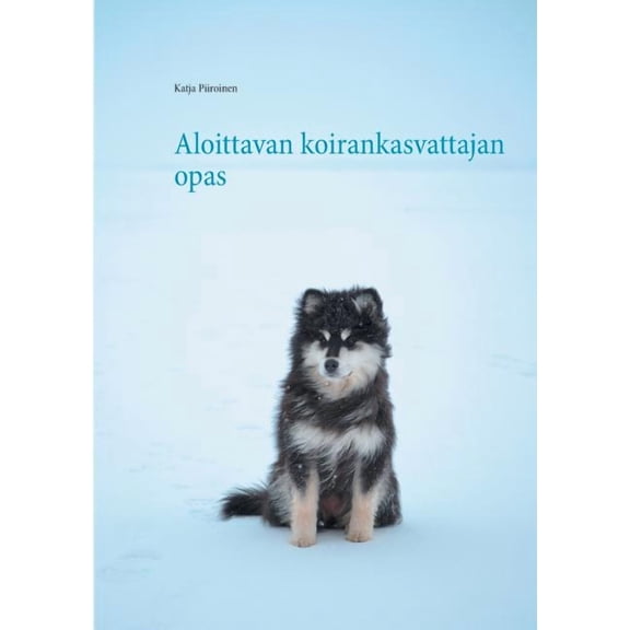 Aloittavan koirankasvattajan opas, (Paperback)