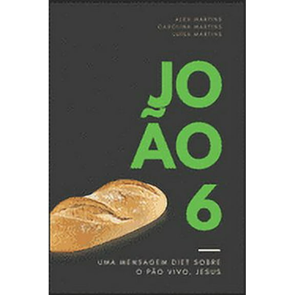 Jo�o 6: O P�O VIVO, JESUS: uma mensagem diet, sem recheio