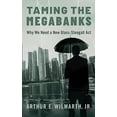 thumbnail image 2 of Taming the Megabanks: Why We Need a New Glass-Steagall ACT, (Hardcover), 2 of 2