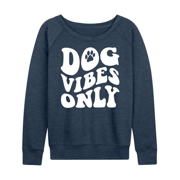 Instant Message - Dog Vibes Only - Women's Lightweight French Terry Long Sleeve Shirt