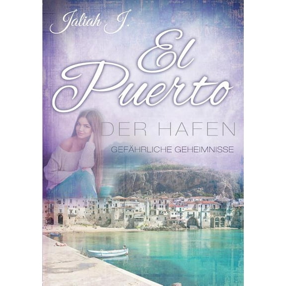 El Puerto - Der Hafen 3: Gefährliche Geheimnisse, (Paperback)