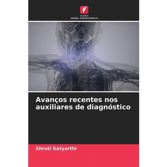 AvanÃ§os recentes nos auxiliares de diagnÃ³stico, (Paperback)