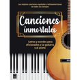 thumbnail image 1 of Canciones inmortales. letras y acordes para aficionados a la guitarra y al piano, 1 of 1