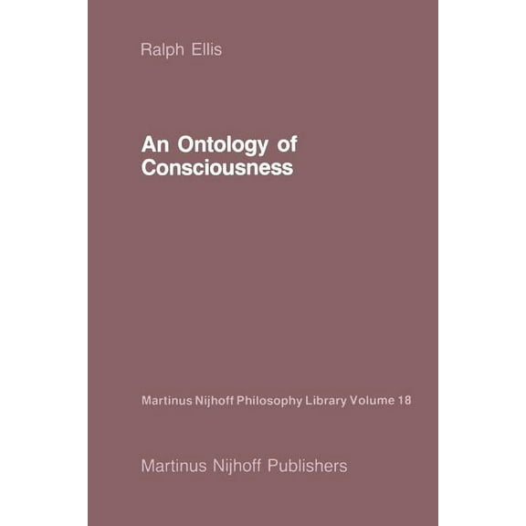 Martinus Nijhoff Philosophy Library An Ontology of Consciousness, Book 18, (Paperback)