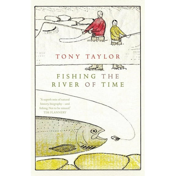 Fishing the River of Time: A Grandfather's Story, (Paperback)