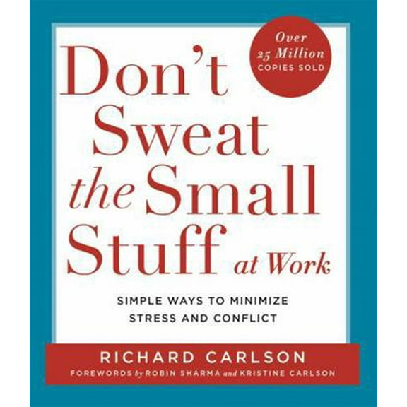 Pre-Owned Don't Sweat the Small Stuff at Work: Simple ways to Keep the Little Things from Overtaking Your Life (Paperback) 0340748737 9780340748732