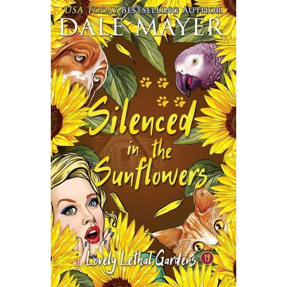 Lovely Lethal Gardens Silenced in the Sunflowers, Book 19, (Paperback)