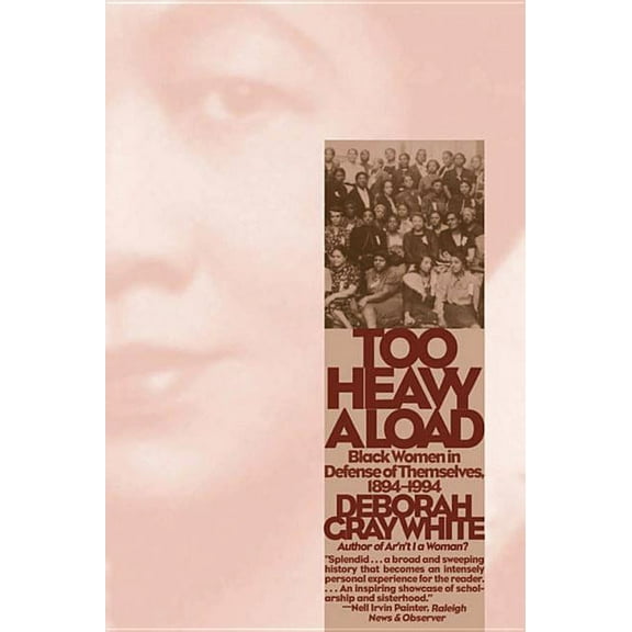 Too Heavy a Load: Black Women in Defense of Themselves, 1894-1994, (Paperback)
