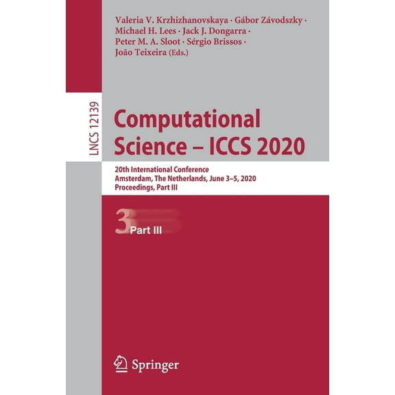 Computational Science - Iccs 2020: 20th International Conference, Amsterdam, the Netherlands, June 3-5, 2020, Proceeding, (Paperback)