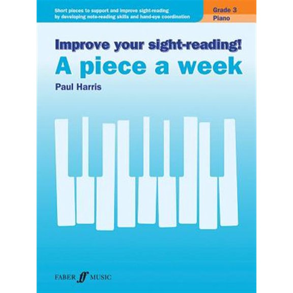 Pre-Owned Improve Your Sight-Reading! Piano -- A Piece a Week, Grade 3: Short Pieces to Support and Improve Sight-Reading by Developing Note-Reading Skills and (Paperback) 0571539653 9780571539659