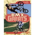 thumbnail image 1 of Pre-Owned BMX Greats (The Best of the Best) (Paperback) 1429672439 9781429672436, 1 of 1