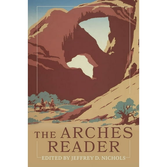 National Park Readers The Arches Reader, (Paperback)