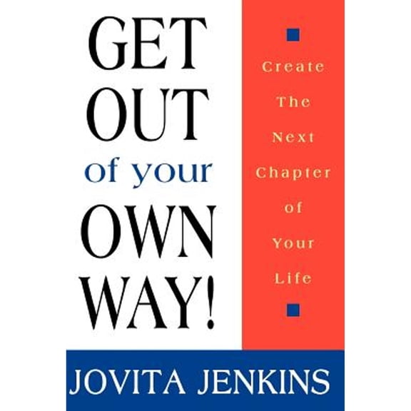 Get Out Of Your Own Way (Hardcover)