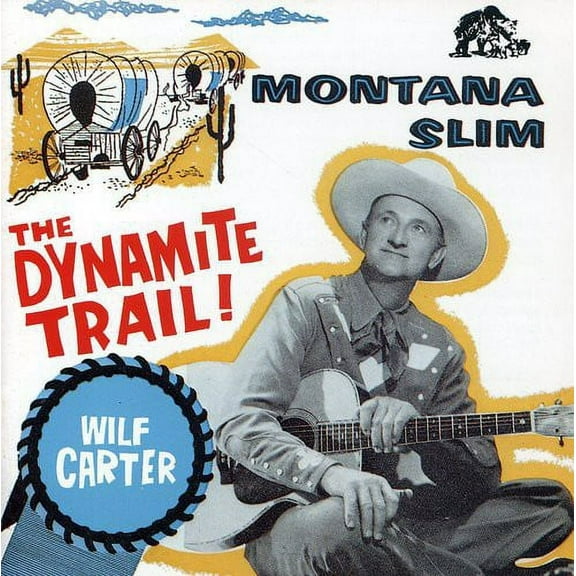 Wilf Carter - Montana Slim: Dynamite Trail Decca Years 1954-58 - Country - CD