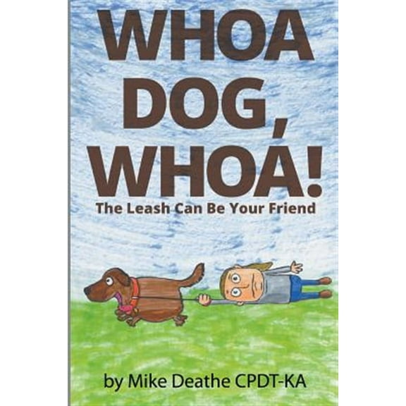 Whoa Dog, Whoa! (Paperback)
